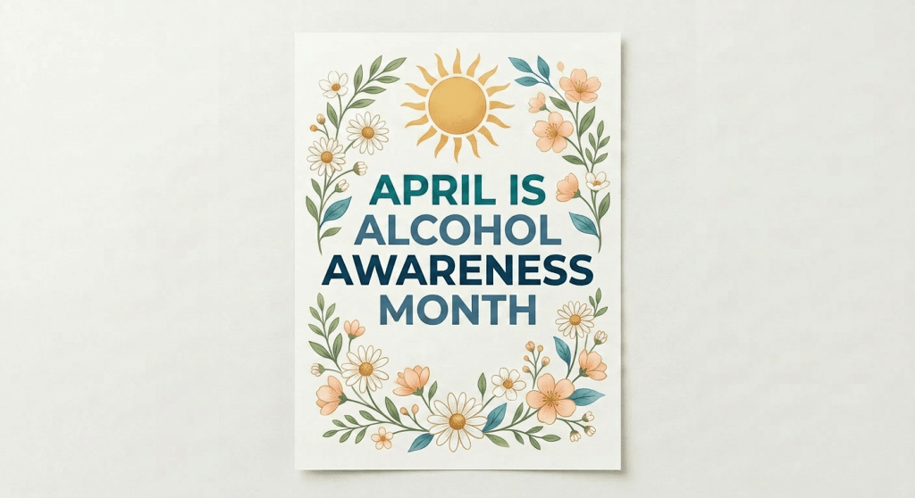 Text stating April is Alcohol Awareness Month